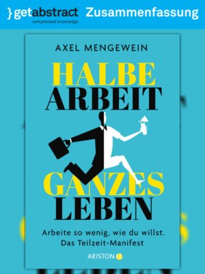 cover image of Halbe Arbeit, ganzes Leben (Zusammenfassung)